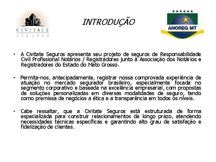 INTRODUÇÃO ٠ A Civitate Seguros apresenta seu projeto de seguros de Responsabilidade Civil Profissional