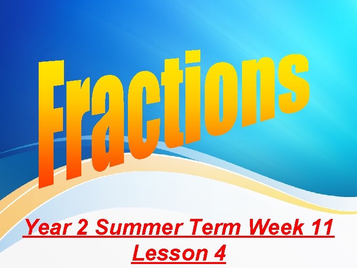 Year 2 Summer Term Week 11 Lesson 4 