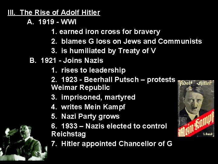 III. The Rise of Adolf Hitler A. 1919 - WWI 1. earned iron cross