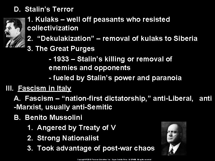 D. Stalin’s Terror 1. Kulaks – well off peasants who resisted collectivization 2. “Dekulakization”