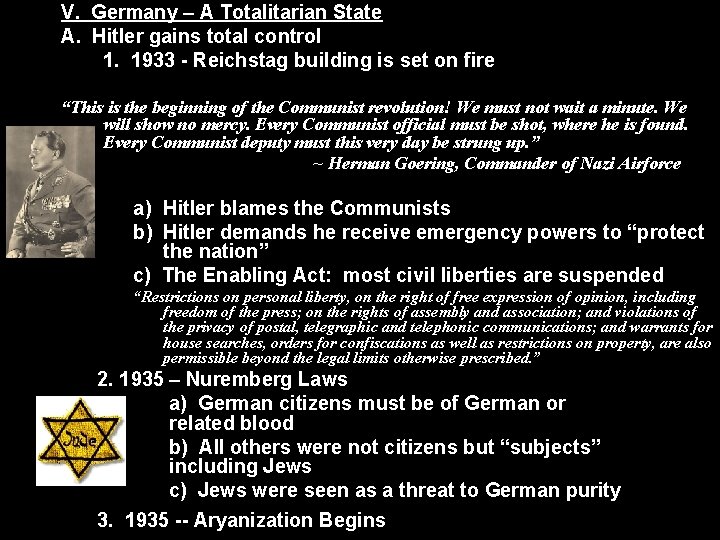 V. Germany – A Totalitarian State A. Hitler gains total control 1. 1933 -