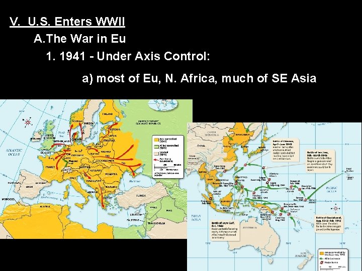 V. U. S. Enters WWII A. The War in Eu 1. 1941 - Under