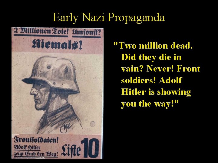 Early Nazi Propaganda "Two million dead. Did they die in vain? Never! Front soldiers!