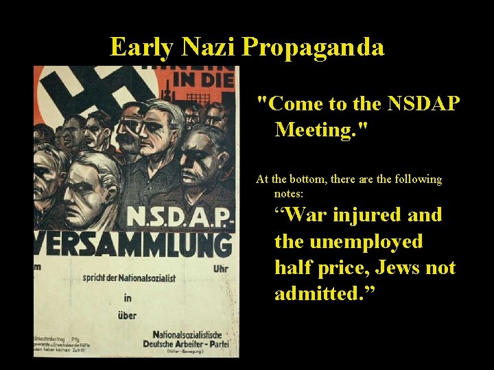 Early Nazi Propaganda "Come to the NSDAP Meeting. " At the bottom, there are