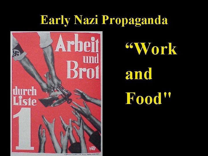 Early Nazi Propaganda “Work and Food" 