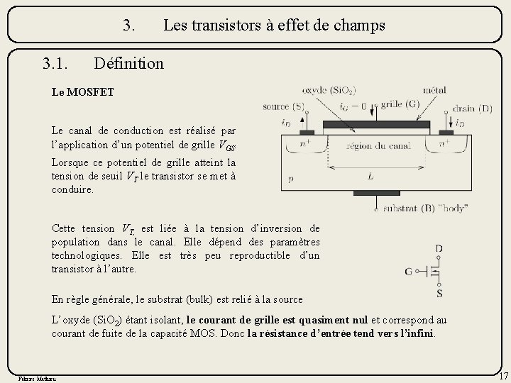 3. 3. 1. Les transistors à effet de champs Définition Le MOSFET Le canal
