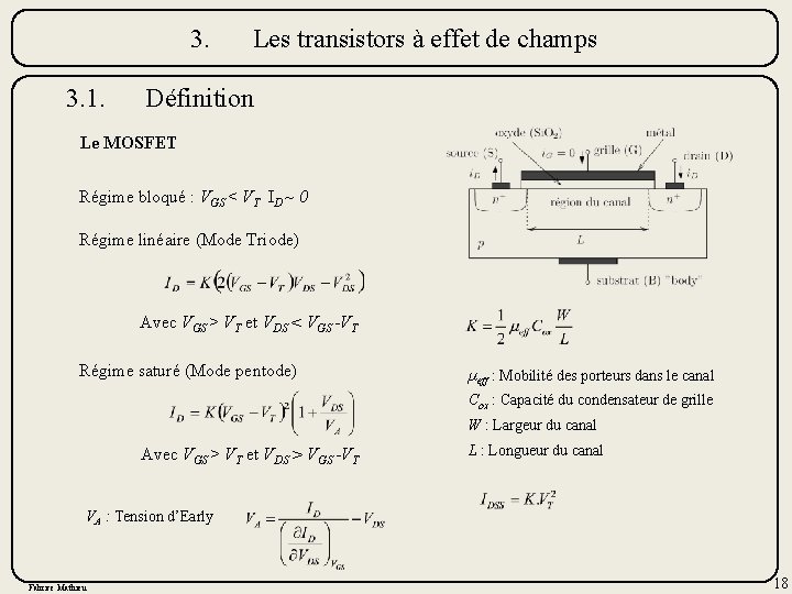 3. 3. 1. Les transistors à effet de champs Définition Le MOSFET Régime bloqué