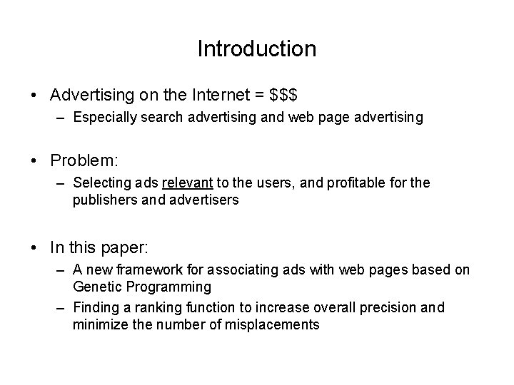 Introduction • Advertising on the Internet = $$$ – Especially search advertising and web