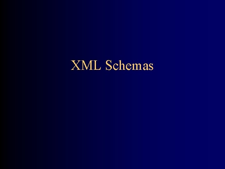 XML Schemas 