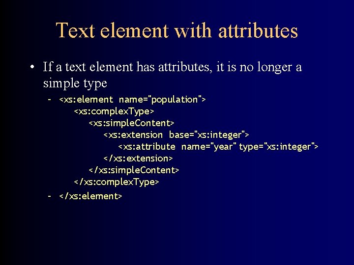 Text element with attributes • If a text element has attributes, it is no