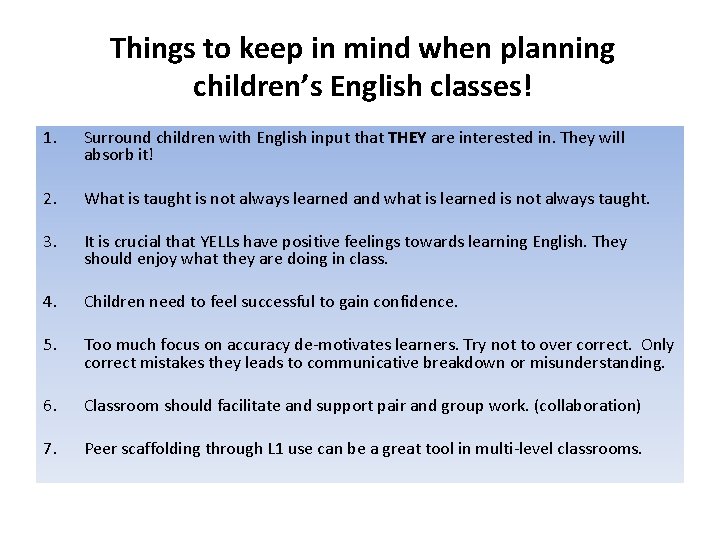 Things to keep in mind when planning children’s English classes! 1. Surround children with
