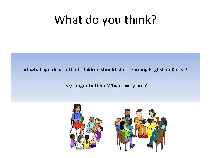 What do you think? At what age do you think children should start learning