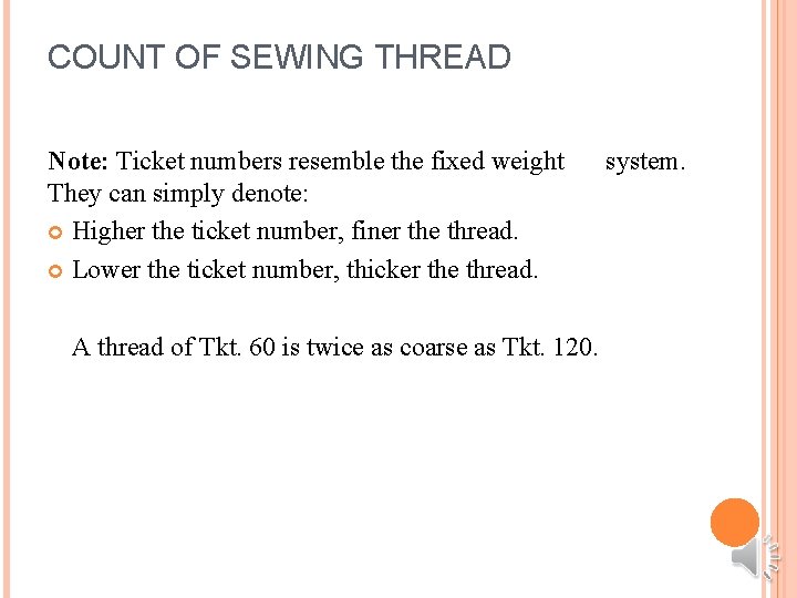 COUNT OF SEWING THREAD Note: Ticket numbers resemble the fixed weight They can simply