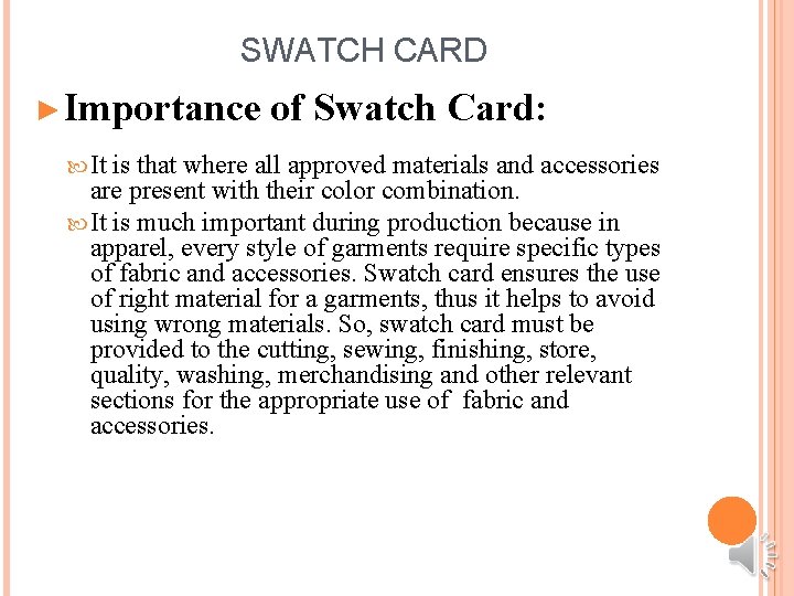 SWATCH CARD ►Importance It of Swatch Card: is that where all approved materials and