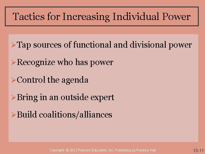 Tactics for Increasing Individual Power Ø Tap sources of functional and divisional power Ø