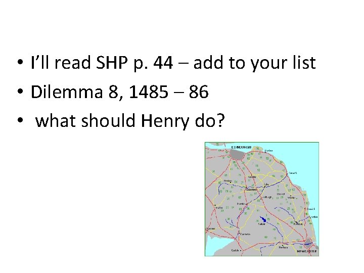  • I’ll read SHP p. 44 – add to your list • Dilemma