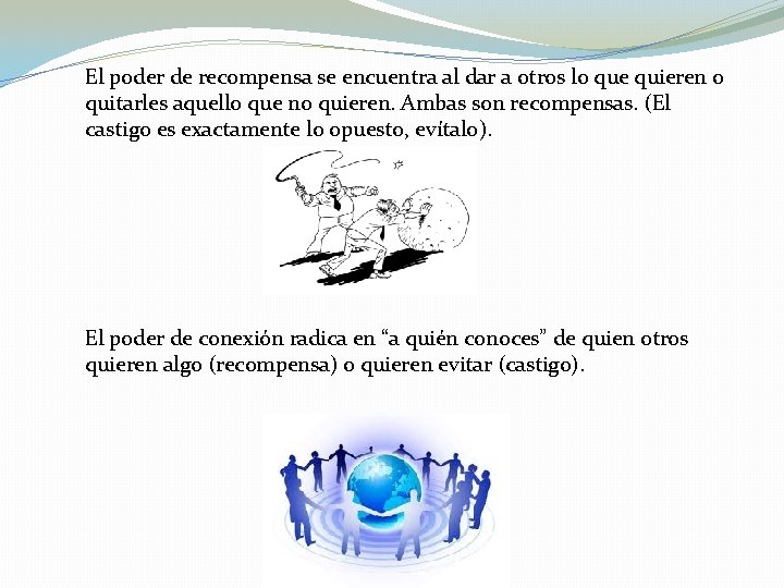 El poder de recompensa se encuentra al dar a otros lo que quieren o