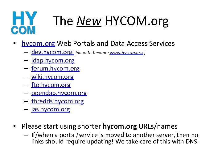 The New HYCOM. org • hycom. org Web Portals and Data Access Services –