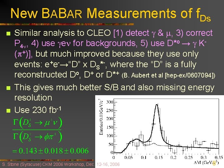 New BABAR Measurements of f. Ds n n n Similar analysis to CLEO [1)