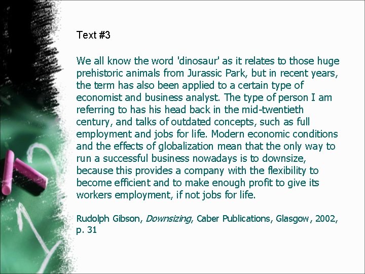 Text #3 We all know the word 'dinosaur' as it relates to those huge Text #3 We all know the word 'dinosaur' as it relates to those huge