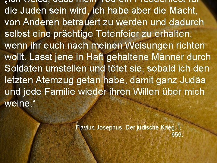 „Ich weiss, dass mein Tod ein Freudenfest für die Juden sein wird, ich habe