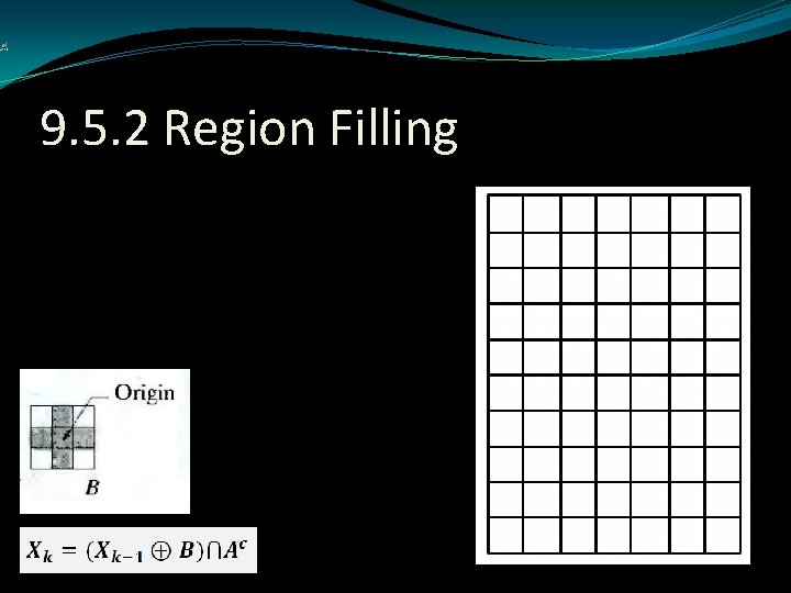 9. 5. 2 Region Filling 