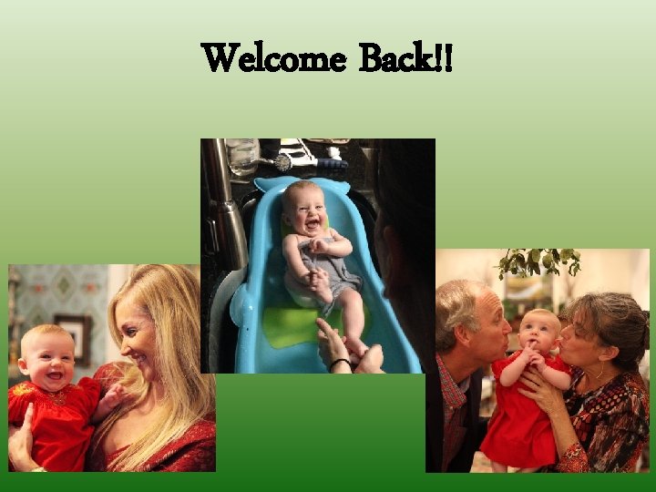 Welcome Back!! 1 