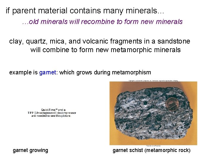 if parent material contains many minerals… …old minerals will recombine to form new minerals