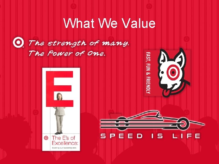 What We Value 