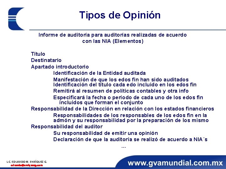 Tipos de Opinión Informe de auditoría para auditorías realizadas de acuerdo con las NIA