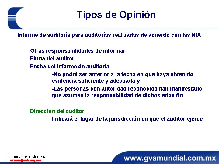 Tipos de Opinión Informe de auditoría para auditorías realizadas de acuerdo con las NIA