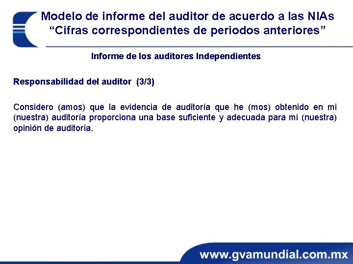 Modelo de informe del auditor de acuerdo a las NIAs “Cifras correspondientes de periodos