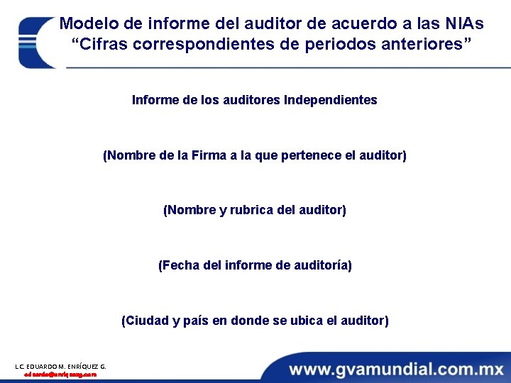 Modelo de informe del auditor de acuerdo a las NIAs “Cifras correspondientes de periodos