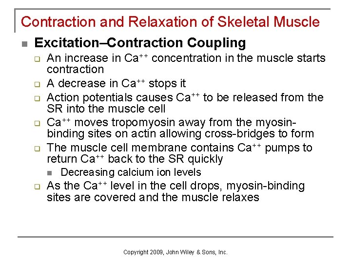 Contraction and Relaxation of Skeletal Muscle n Excitation–Contraction Coupling q q q An increase