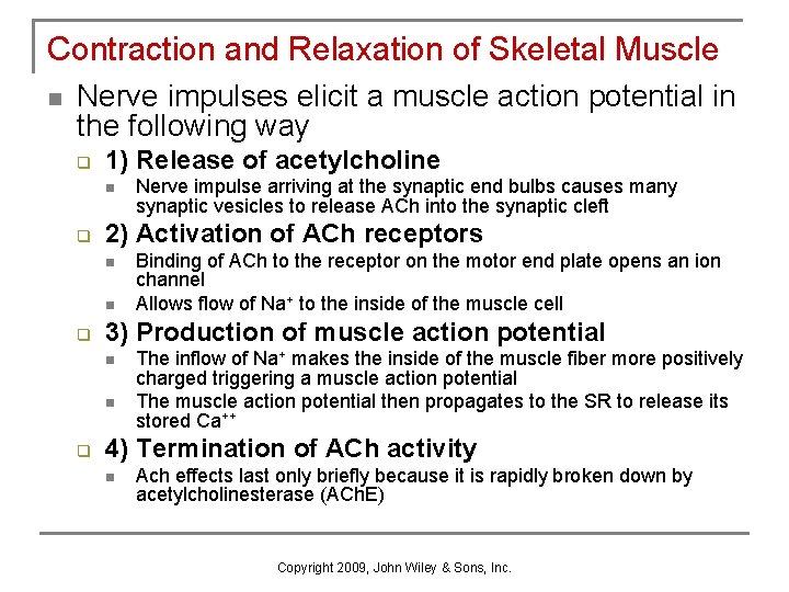 Contraction and Relaxation of Skeletal Muscle n Nerve impulses elicit a muscle action potential