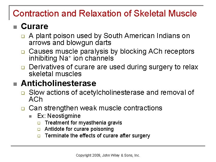 Contraction and Relaxation of Skeletal Muscle n Curare q q q n A plant
