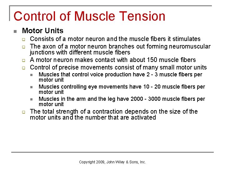 Control of Muscle Tension n Motor Units q q Consists of a motor neuron