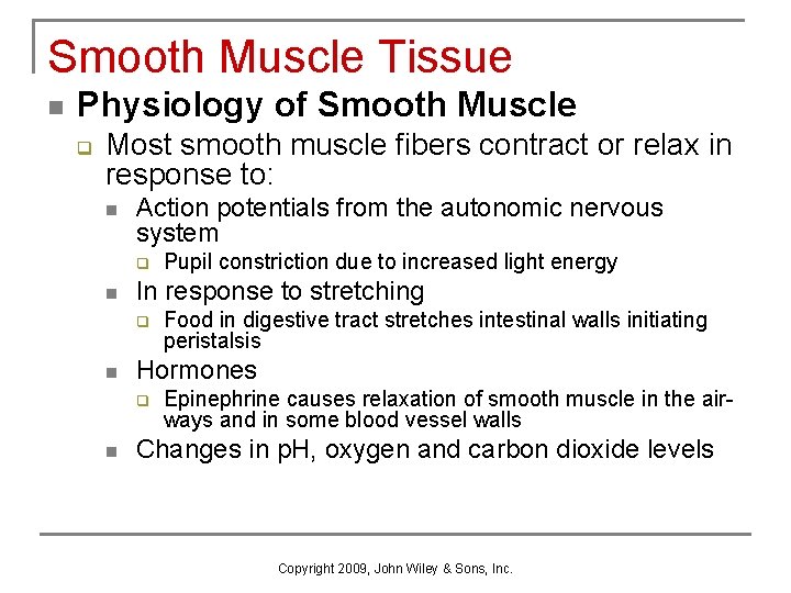 Smooth Muscle Tissue n Physiology of Smooth Muscle q Most smooth muscle fibers contract