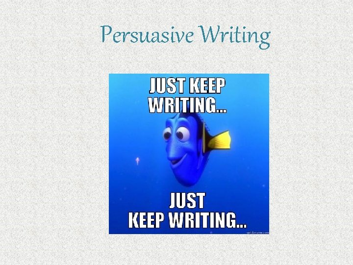 Persuasive Writing 