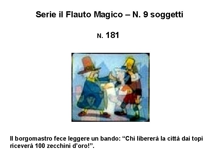 Serie il Flauto Magico – N. 9 soggetti N. 181 Il borgomastro fece leggere