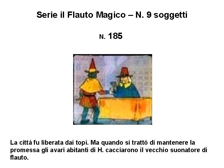 Serie il Flauto Magico – N. 9 soggetti N. 185 La città fu liberata