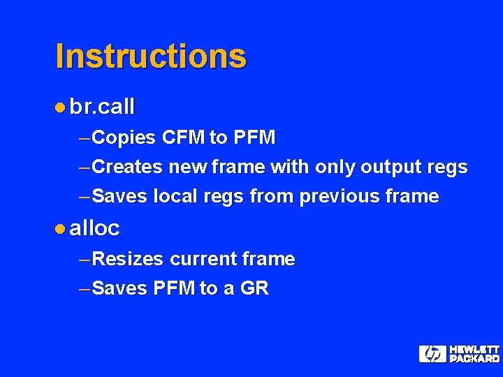 Instructions l br. call – Copies CFM to PFM – Creates new frame with