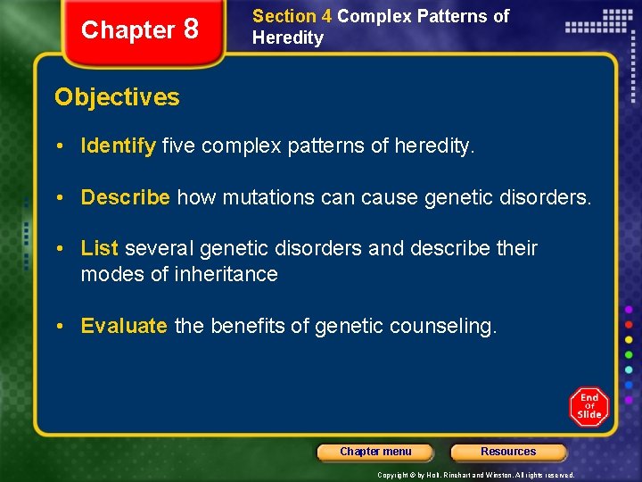 Chapter 8 Section 4 Complex Patterns of Heredity Objectives • Identify five complex patterns