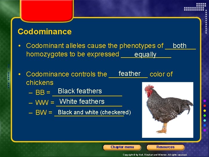 Codominance • Codominant alleles cause the phenotypes of ____ both homozygotes to be expressed