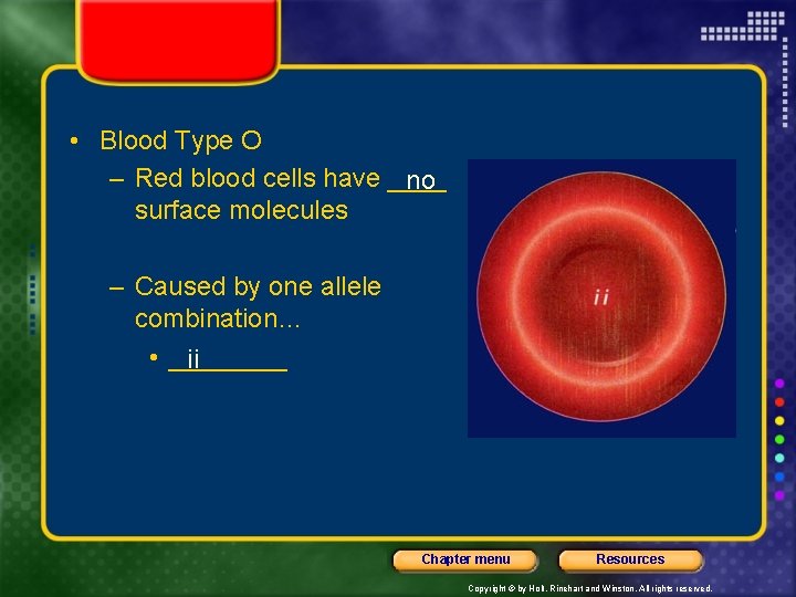  • Blood Type O – Red blood cells have ____ no surface molecules