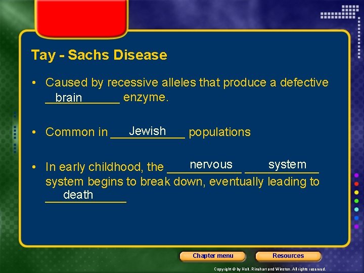 Tay - Sachs Disease • Caused by recessive alleles that produce a defective ______