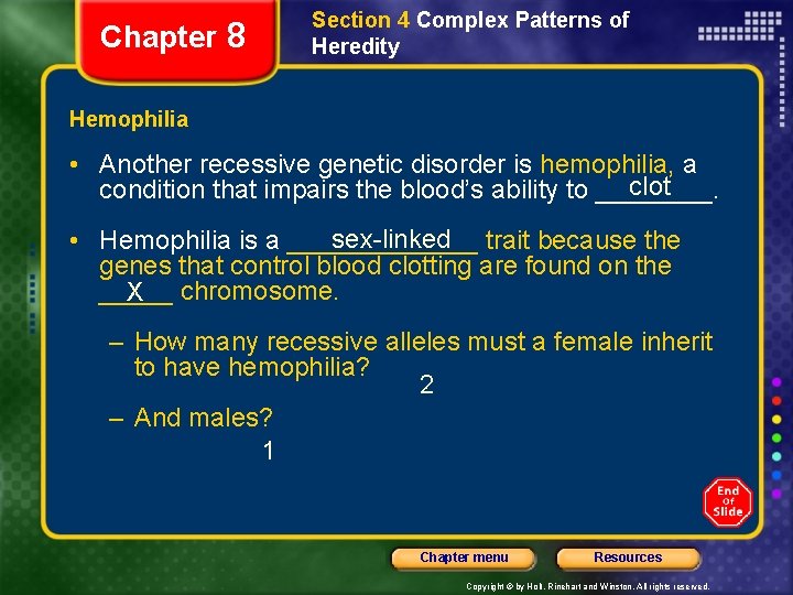 Chapter 8 Section 4 Complex Patterns of Heredity Hemophilia • Another recessive genetic disorder