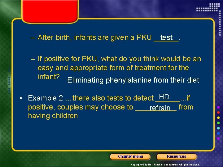 test – After birth, infants are given a PKU ______. – If positive for
