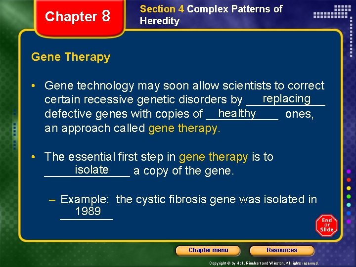 Chapter 8 Section 4 Complex Patterns of Heredity Gene Therapy • Gene technology may