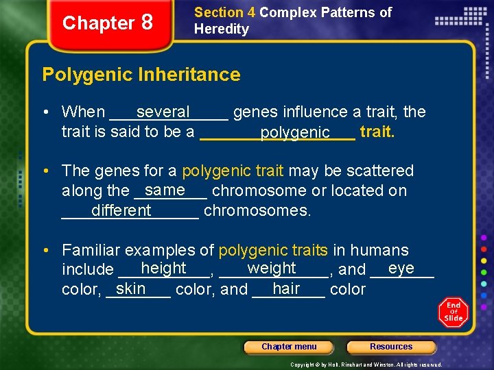 Chapter 8 Section 4 Complex Patterns of Heredity Polygenic Inheritance • When _______ several